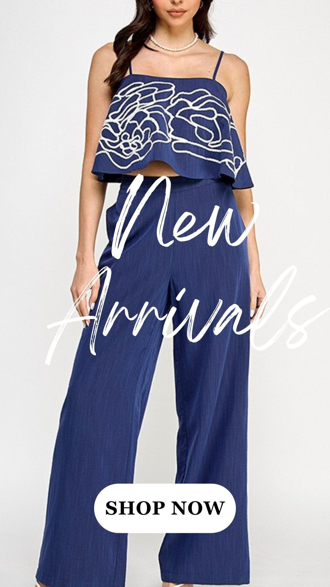 NEW ARRIVALS