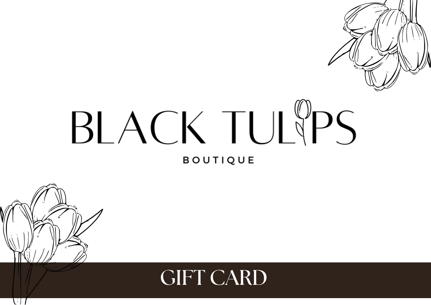 Blk Tulips Gift Card